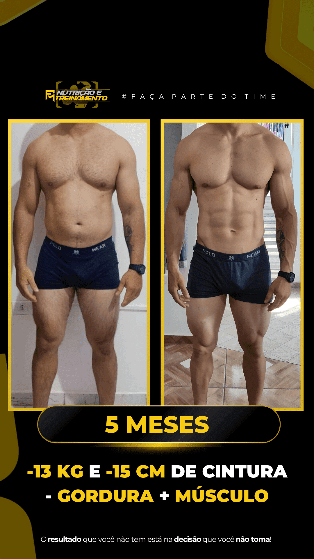 Antes e depois de aluno do Time Fabricio Moura