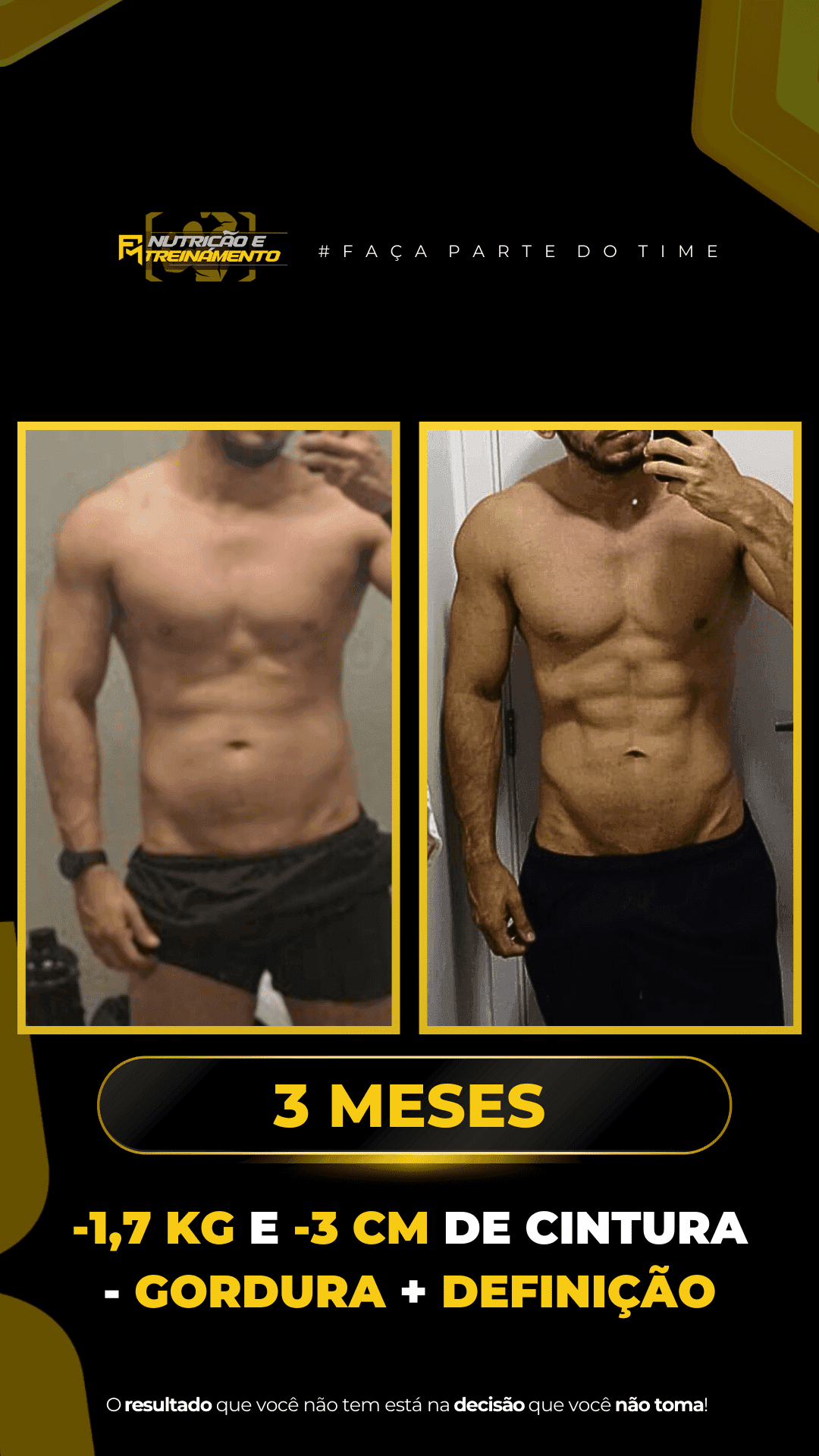 Antes e depois de aluno do Time Fabricio Moura